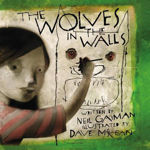 Picture of The Wolves in the Walls: The 20th Anniversary Edition
