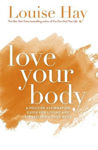 Picture of Love Your Body: A Positive Affirmation Guide for Loving and Appreciating Your Body