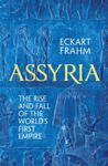 Picture of Assyria : The Rise and Fall of the World's First Empire
