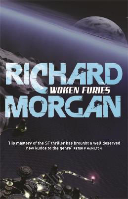 Picture of Woken Furies: Netflix Altered Carbon book 3