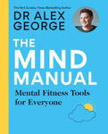 Picture of The Mind Manual: The New Book From The Sunday Times Bestseller: Mental Fitness Tools For Everyone