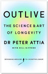 Picture of Outlive: The Science and Art of Longevity