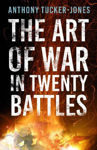 Picture of The Art of War in Twenty Battles