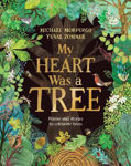 Picture of My Heart Was a Tree: Poems and stories to celebrate trees