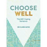 Picture of Choose Well: The ABC Coping Sequence