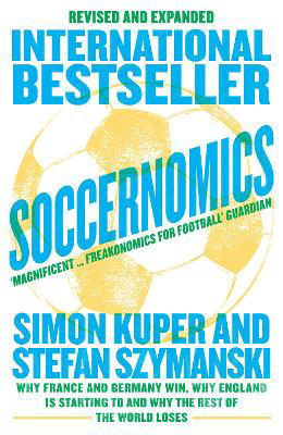 Picture of Soccernomics (2022 World Cup Edition): Why France and Germany Win, Why England Is Starting to and Why The Rest of the World Loses