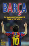Picture of Barca: The Making of the Greatest Team in the World