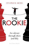 Picture of The Rookie: An Odyssey through Chess (and Life)