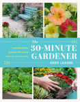 Picture of The 30-Minute Gardener: Cultivate Beauty and Joy by Gardening Every Day