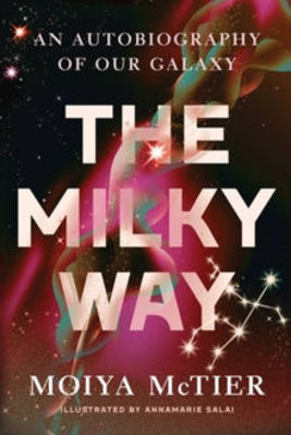 Picture of The Milky Way: An Autobiography of Our Galaxy
