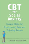 Picture of CBT for Social Anxiety: Proven-Effective Skills to Face Your Fears, Build Confidence, and Enjoy Social Situations