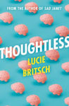 Picture of Thoughtless : A sharp, profound and hilarious new novel - for all the overthinkers...
