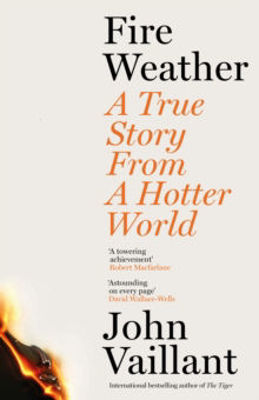 Picture of Fire Weather : A True Story from a Hotter World