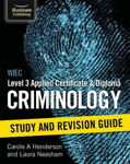 Picture of Wjec Level 3 Applied Certificate & Diploma Criminology: Study And Revision Guide
