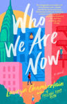 Picture of Who We Are Now: A Novel