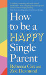 Picture of How to Be a Happy Single Parent