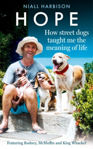 Picture of Hope - How Street Dogs Taught Me the Meaning of Life: Featuring Rodney, McMuffin and King Whacker
