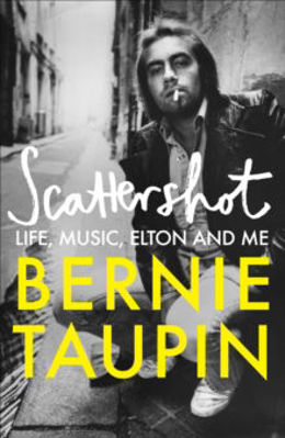Picture of Scattershot : Life, Music, Elton and Me