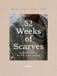 Picture of 52 Weeks of Scarves: Beautiful Patterns for Year-round Knitting: Shawls. Wraps. Collars. Cowls.
