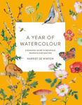 Picture of A Year of Watercolour: A Seasonal Guide to Botanical Watercolour Painting