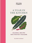 Picture of House & Garden A Year in the Kitchen: Seasonal recipes for everyday pleasure