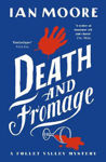 Picture of Death and Fromage: The hilarious new murder mystery from The Times bestselling author