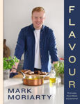 Picture of Flavour: Every Day Food Made Exceptional - Cookbook of the Year 2023 (An Post Awards)
