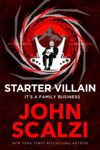Picture of Starter Villain : A turbo-charged tale of supervillains, minions and a hidden volcano lair . . .