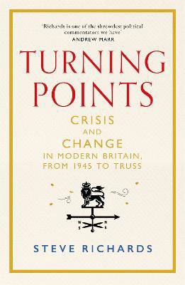 Picture of Turning Points: Crisis and Change in Modern Britain, from 1945 to Truss