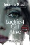 Picture of Luckiest Girl Alive: Now a major Netflix film starring Mila Kunis as The Luckiest Girl Alive
