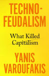 Picture of Technofeudalism : What Killed Capitalism