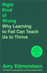 Picture of Right Kind of Wrong : Why Learning to Fail Can Teach Us to Thrive