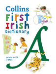 Picture of First Irish Dictionary: 500 first words for ages 5+ (Collins First Dictionaries)