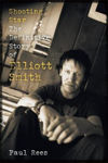 Picture of Shooting Star: The Definitive Story of Elliott Smith