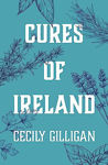 Picture of The Cures of Ireland: A Treasury of Irish Folk Remedies