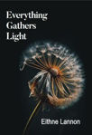 Picture of Everything Gathers Light