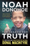 Picture of Noah Donohoe : The Search for Truth DELAYED Autumn 2024
