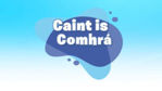 Picture of Caint Is Comhra 2