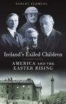 Picture of Ireland's Exiled Children: America and the Easter Rising