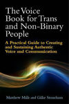 Picture of The Voice Book for Trans and Non-Binary People : A Practical Guide to Creating and Sustaining Authentic Voice and Communication
