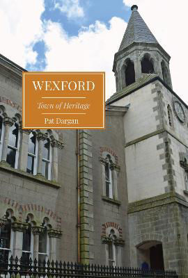 Picture of Wexford : A Town of Heritage