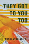 Picture of They Got To You Too: A Novel