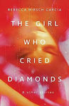 Picture of The Girl Who Cried Diamonds And Other Stories