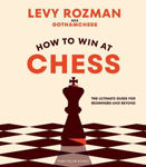 Picture of How to Win At Chess: The Ultimate Guide for Beginners and Beyond