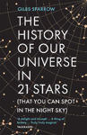 Picture of The History of Our Universe in 21 Stars: (That You Can Spot in the Night Sky)
