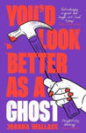 Picture of You'd Look Better as a Ghost