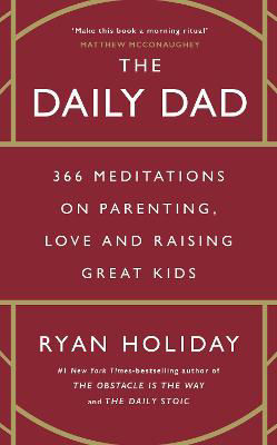 Picture of The Daily Dad: 366 Meditations on Parenting, Love, and Raising Great Kids