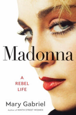Picture of Madonna : A Rebel Life - The Biography (Irish Author)