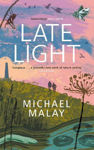 Picture of Late Light: 'An astonishing read' - AMY LIPTROT, AUTHOR OF THE OUTRUN