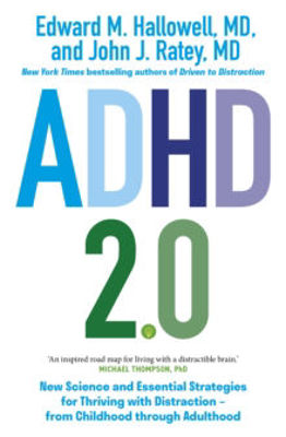 Picture of ADHD 2.0: New Science and Essential Strategies for Thriving with Distraction - from Childhood through Adulthood